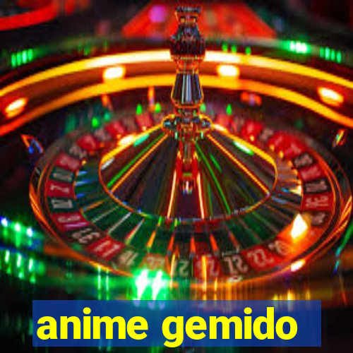 anime gemido